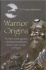 Warrior Origins - The Historical and Legendary Links Between Bodhidharma, Shaolin Kung-Fu, Karate and Ninjutsu (Paperback) - Hutan Ashrafian Photo