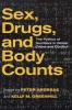 Sex, Drugs, and Body Counts - The Politics of Numbers in Global Crime and Conflict (Paperback) - Peter Andreas Photo