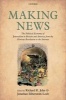 Making News - The Political Economy of Journalism in Britain and America from the Glorious Revolution to the Internet (Hardcover) - Richard R John Photo