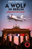 A Wolf in Berlin - Operation Red Comet (Paperback) - John H Williams Photo