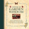 A Book of Garden Wisdom - Organic Gardening Hints, Tips and Folklore from Yesteryear, from Companion Planting to Compost (Hardcover) - Jenny Hendy Photo