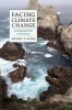 Facing Climate Change - An Integrated Path to the Future (Hardcover) - Jeffrey T Kiehl Photo