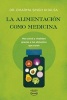 La Alimentacion Como Medicina (English, Spanish, Paperback) - Dharma Singh Khalsa Photo