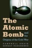 The Atomic Bomb and the Origins of the Cold War (Hardcover) - Campbell Craig Photo