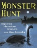 Monster Hunt - Exploring Mysterious Creatues (Hardcover) - Jim Arnosky Photo