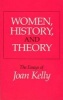 Women, History and Theory - Essays of  (Paperback, New edition) - Joan Kelly Photo