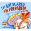 I'm Not Scared... I'm Prepared! - Because I Know All about Alice (Paperback) - Julia Cook Photo