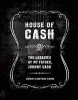 House of Cash - Unpublished Art, Photography, Poetry and Songs by the Man in Black (Hardcover, None) - John Carter Cash Photo