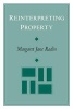 Reinterpreting Property (Paperback, New edition) - Margaret Jane Radin Photo