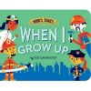 When I Grow Up (Board book) - Tad Carpenter Photo