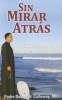 Sin Mirar Atras - Un Testimonio de la Misericordia (Spanish, Paperback) - Donald H Calloway Photo