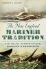 The New England Mariner Tradition - Old Salts, Superstitions, Shanties & Shipwrecks (Paperback) - Robert A Geake Photo