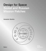 Design for Space: Soviet and Russian Mission Patches (Paperback) - Alexander Glushko Photo