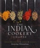 The Indian Cookery Course (Hardcover) - Monisha Bharadwaj Photo