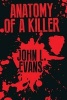 Anatomy of a Killer (Paperback) - John L Evans Photo