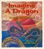 Imagine a Dragon (Hardcover) - Laurence Pringle Photo