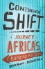 Continental Shift - A Journey Into Africa's Changing Fortunes (Paperback) - Kevin Bloom Photo