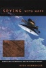 Spying with Maps - Surveillance Technologies and the Future of Privacy (Paperback, New edition) - Mark S Monmonier Photo