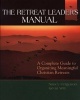 The Retreat Leader's Manual - A Complete Guide to Organizing Meaningful Christian Retreats (Paperback) - Nancy Ferguson Photo