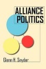 Alliance Politics (Paperback) - Glenn H Snyder Photo