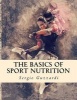 The Basics of Sport Nutrition (Paperback) - Sergio Guzzardi Photo