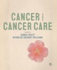 Cancer and Cancer Care (Paperback) - Debbie Wyatt Photo