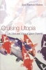 Cruising Utopia - The Then and There of Queer Futurity (Paperback) - Jose Esteban Munoz Photo