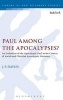 Paul Among the Apocalypses? - An Evaluation of the 'Apocalyptic Paul' in the Context of Jewish and Christian Apocalyptic Literature (Hardcover) - James P Davies Photo