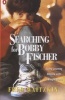 Searching for Bobby Fischer: The Father of a Prodigy Observes the World of Chess (Paperback) - Fred Waitzkin Photo