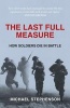 The Last Full Measure - How Soldiers Die in Battle (Paperback) - Michael Stephenson Photo