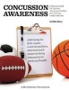 Concussion Awareness - A Resource Guide for Coaches, Trainers & Athletes, Plus Teachers, Parents & Fans (Paperback) - Mike Shaw Photo