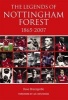 The Legends of Nottingham Forest 1865-2007 (Paperback) - Dave Bracegirdle Photo