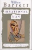 Irrational Man - A Study in Existential Philosophy (Paperback) - William Barrett Photo