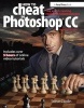 How to Cheat in Photoshop CC - The Art of Creating Realistic Photomontages (Paperback, Revised) - Steve Caplin Photo