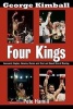 Four Kings - Leonard, Hagler, Hearns, Duran, and the Last Great Era of Boxing (Paperback) - George Kimball Photo