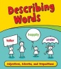 Describing Words - Adjectives, Adverbs, and Prepositions (Hardcover) - Anita Ganeri Photo