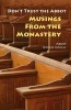 Don't Trust the Abbot - Musings from the Monastery (Paperback) - Jerome Kodell Photo