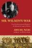 Mr. Wilson's War - From the Assassination of McKinley to the Defeat of the League of Nations (Paperback) - John DOS Passos Photo