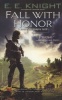 Fall with Honor (Paperback) - E E Knight Photo