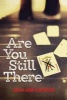 Are You Still There (Paperback) - Sarah Lynn Scheerger Photo