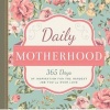 Daily Motherhood - 365 Days of Inspiration for the Hardest Job You'll Ever Love (Hardcover) - Familius Photo