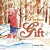 The Perfect Gift (Hardcover) - J Samia Mair Photo