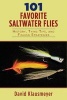 101 Favorite Saltwater Flies - History, Tying Tips, and Fishing Strategies (Paperback) - David Klausmeyer Photo