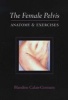 The Female Pelvis - Anatomy & Exercises (Paperback) - Blandine Calais Germain Photo