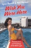 Wish You Were Here - The Lives, Loves and Friendships of the Butlin's Girls (Paperback) - Lynn Russell Photo