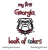 My First Georgia Book of Colors (Board book) - Donna Howard Photo