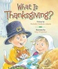 What Is Thanksgiving? (Board book) - Michelle Medlock Adams Photo