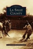 La Salle County (Paperback) - La Salle County Historical Commission Photo