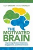 The Motivated Brain - Improving Student Attention, Engagement, and Perseverance (Paperback) - Gayle Gregory Photo