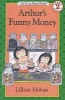 Arthur's Funny Money (Paperback, 1st Harper trophy ed) - Lillian Hoban Photo